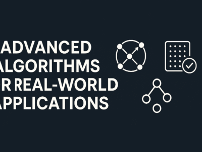 Advanced Algorithms for Real-World Applications